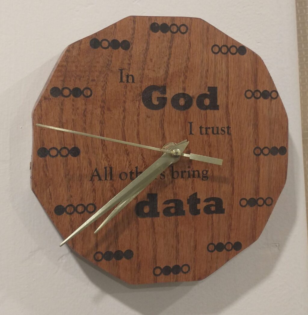 Clock: In God I trust, all others bring data